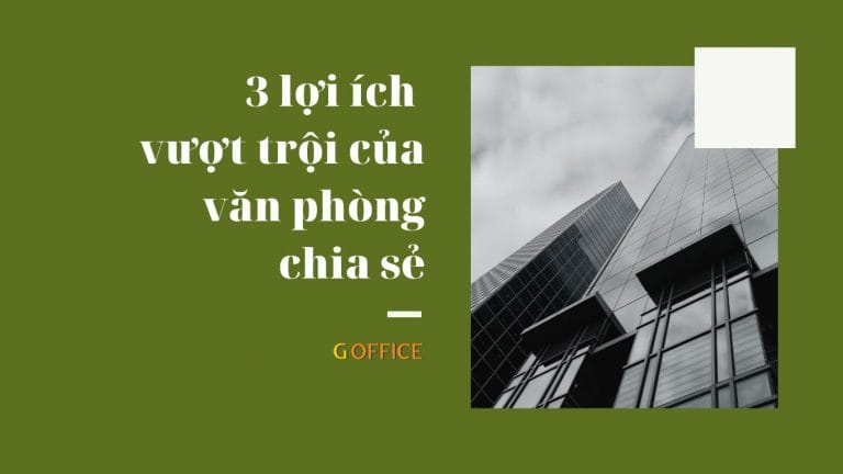 Lợi ích của văn phòng chia sẻ