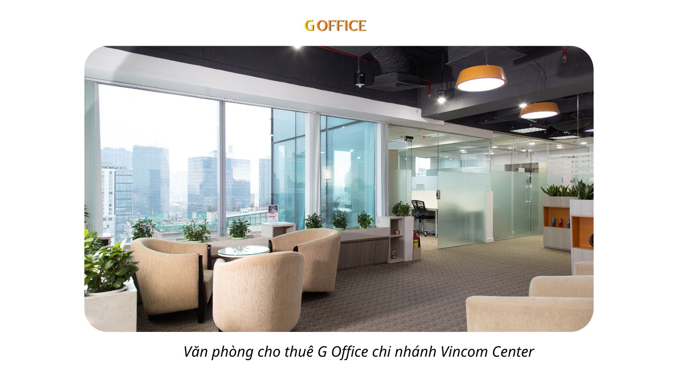 Văn phòng cho thuê G Office chi nhánh Vincom Center