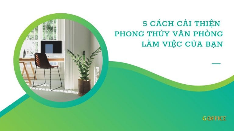 không gian văn phòng hợp phong thủy
