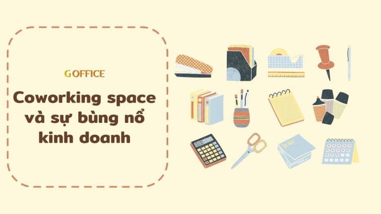 Coworking space và sự bùng nổ kinh doanh