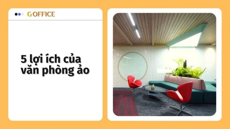 5 lợi ích của văn phòng ảo